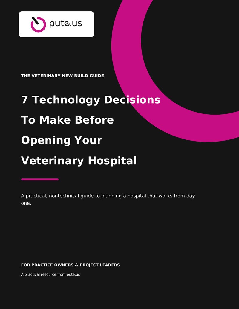 Cover of 7 Technology Decisions to Make Before Opening Your Veterinary Hospital